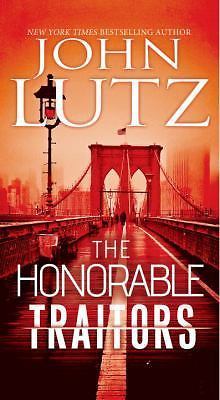 The Honorable Traitors by Lutz, John