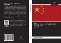 China: From Semi-Colonial To Superpower 1840-2017 GyöRgy Szymon Taschenbuch 2020