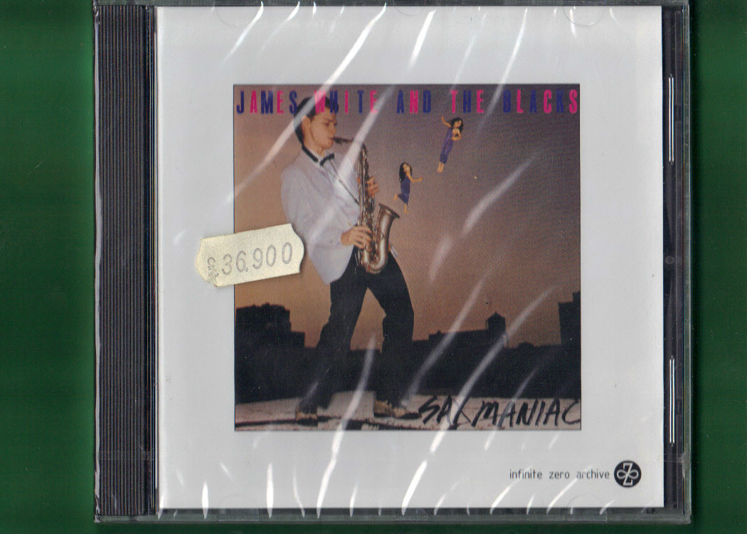 JAMES WHITE AND THE BLACKS - SAX MANIAC CD NUOVO SIGILLATO