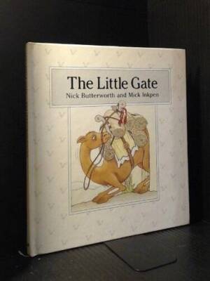 The Little Gate - Hardcover By Butterworth, Nick - GOOD