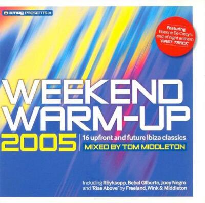 Mixmag pres Weekend Warm-Up 2005 mixed by Tom Middleton (16 trk CD)