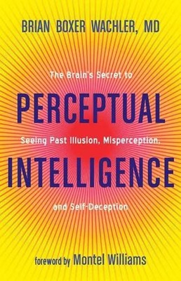 Perceptual Intelligence: The Sec... by Wachler MD, Brian Bo Paperback / softback