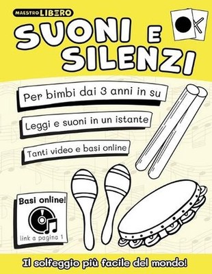 Suoni e Silenzi: Il solfeggio pi? facile del mondo! by Maestro Libero (Italian)