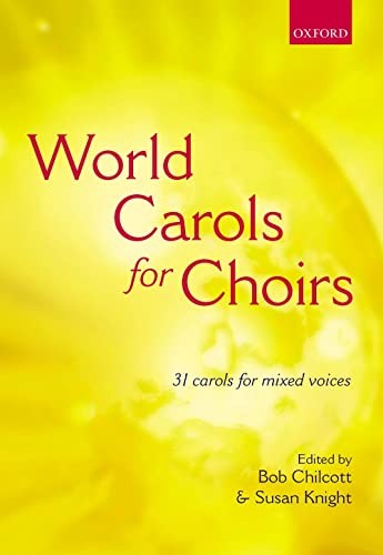 World Carols for Choirs (SATB): Vocal score (. . . for Choirs Co