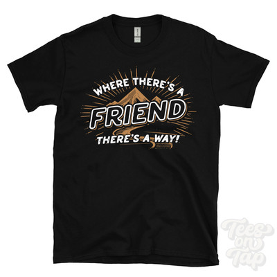 WHERE THERE'S A FRIEND... T-SHIRT Name Nachname lustig Familie Geschenkidee