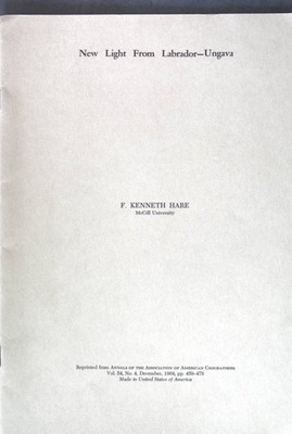 New Light From Labrador-Ungava; Reprinted from: Annals of the Association of Ame