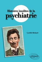 Cyrielle Richard | Histoires Insolites De La Psychiatrie | Taschenbuch (2022)