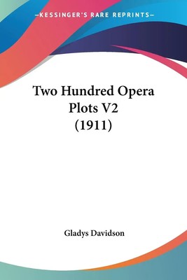 Gladys Davidson | Two Hundred Opera Plots V2 (1911) | Taschenbuch | Englisch