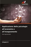 Applicazione Della Psicologia All'economia E All'insegnamento Linyue Li Buch