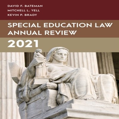 Special Education Law Annual Review 2021 David F. Bateman Paperba