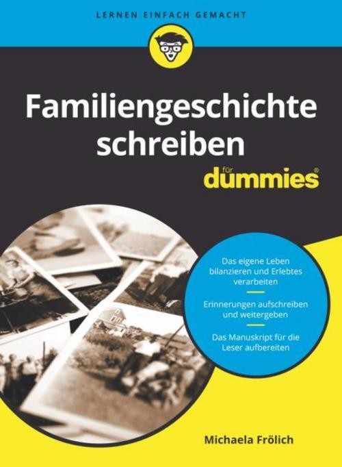 Familiengeschichte schreiben für Dummies Michaela Frölich