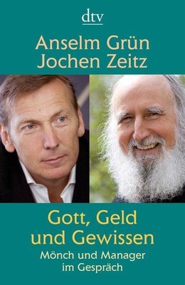 Gott, Geld und Gewissen - Mönch und Manager im Gespräch