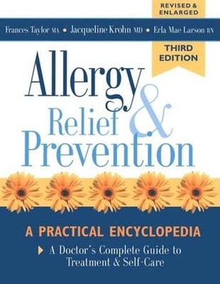 Allergy Relief and Prevention: A Doctor's Complete Guide to Treatment and Self