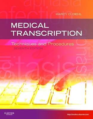 Medical Transcription: Techniques and Procedures by Cmt Diehl, Marcy O, Cma-A