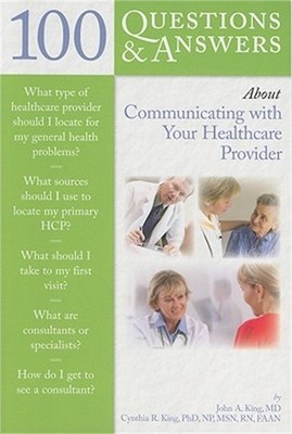 100 Questions & Answers about Communicating with Your Healthcare Provider (Paper