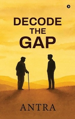 Decode the Gap by Antra Hardcover Book