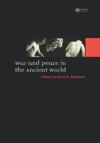War and Peace in the Ancient World by Kurt A. Raaflaub - 9781405145251