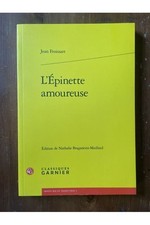 L'Epinette amoureuse Jean Froissart, Nathalie Bragantini-Maillard 
