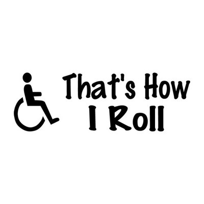 That s How I Roll Male Wheelchair Decal Sticker Black Die Cut Vinyl