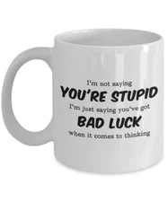 Grammar Grumble Coffee Mug - I'm Not Saying You're Stupid I'm Just Saying...