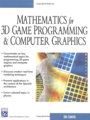 Mathematics for 3d Game Programming and Computer Graphics (Game Development ...
