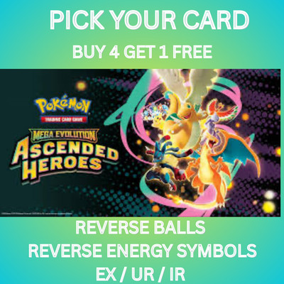 Ascended Heroes: Pick Your Card-Reverse Balls ,Energy Symbols, Holos, EX, UR, IR