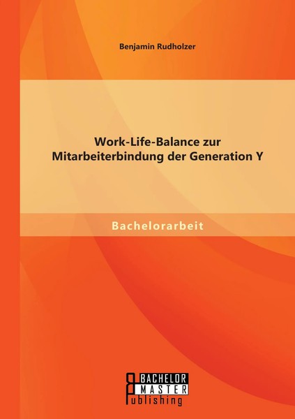 Benjamin Rudholzer | Work-Life-Balance Zur Mitarbeiterbindung Der Generation Y-image