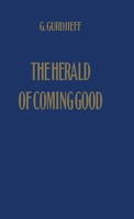 G. Gurdjieff | The Herald Of Coming Good | Buch | Englisch (2014) | Gebunden