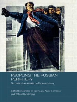 Peopling the Russian Periphery - 9780415544238