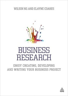 Business Research: Enjoy Creating, ... by Coakes, Dr Elayne Paperback / softback