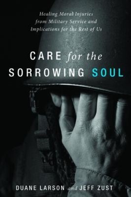 Care for the Sorrowing Soul by Larson, Duane