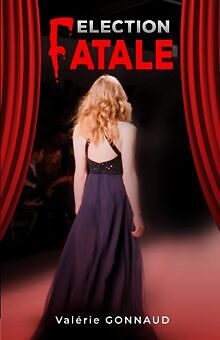 Election fatale von Gonnaud, Valérie | Buch | Zustand sehr gut