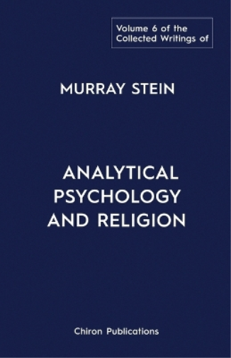 Murray Stein The Collected Writings of Murray Stein (Tascabile)