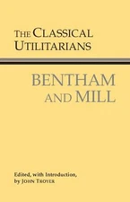 The Classical Utilitarians Paperback John Stuart, Bentham, Jeremy