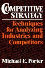 Competitive Strategy: Techniques for Analyzing Industries and - VERY GOOD