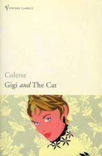 Gigi and the Cat (Vintage Classics) - Paperback By COLETTE - GOOD