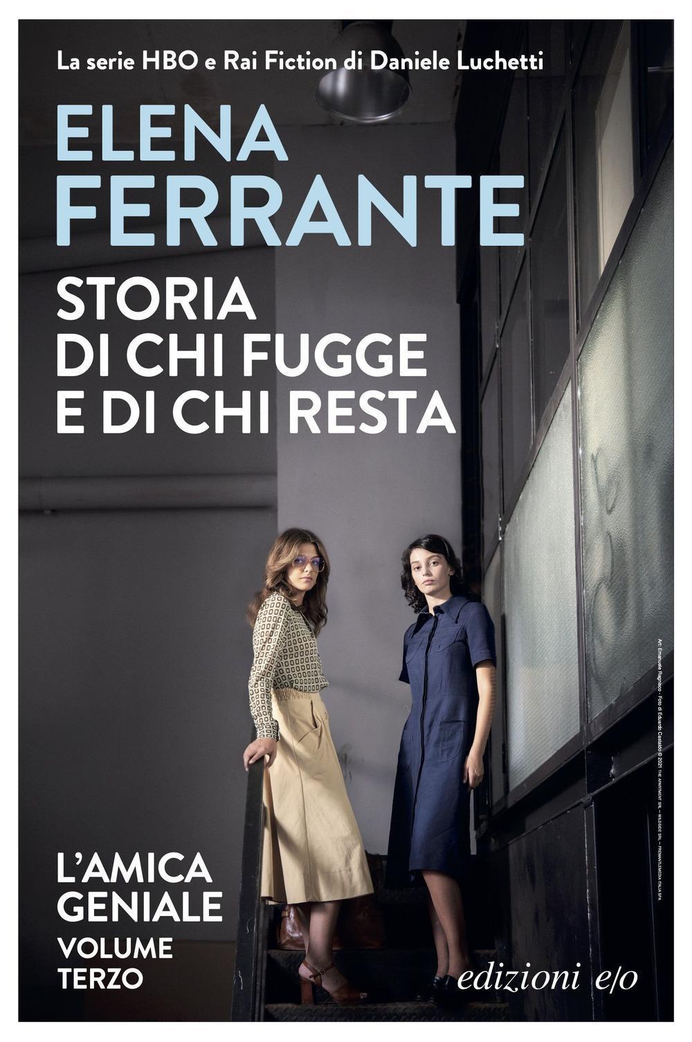 Thumbnail - Elena Ferrante / Storia Di Chi Fugge E Di Chi Resta. L'amica