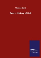 Thomas Gent | Gent´S History Of Hull | Taschenbuch | Englisch (2020) | 296 S.