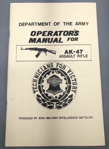 Dept of ARMY AK-47 Rifle Operator's Manual by 203d Military Intelligence