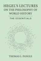 Thomas L. Pangle | Hegel's Lectures On The Philosophy Of World History | Buch