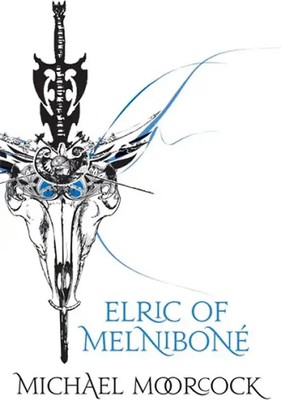 Elric of Melnibone (Tale of the Eternal Champion) - Moorcock, Michael