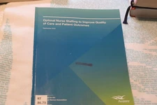 Optimal nurse staffing to improve quality of care and patient outcomes ANA