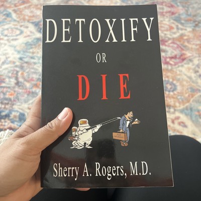 Detoxify or Die by Sherry A. Rogers (Trade Paperback)