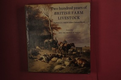 445703 Stephen J.G. Hall TWO HUNDRED YEARS OF BRITISH FARM LIVESTOCK British