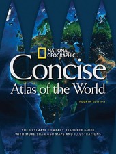 National Geographic Concise Atlas of the World, 4th Edition: The Ultimate...