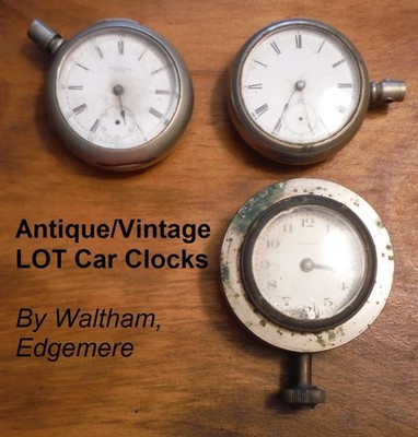 Antique/Vintage LOT Waltham & Edgemere Car Clocks (3 total) *For Parts/Repair*