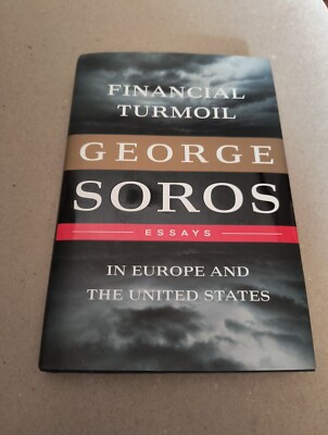Financial Turmoil in Europe and the United States : Essays by George Soros...
