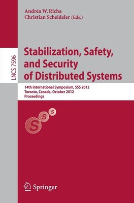 Stabilization, Safety, and Security of Distributed Systems Andréa W. Richa