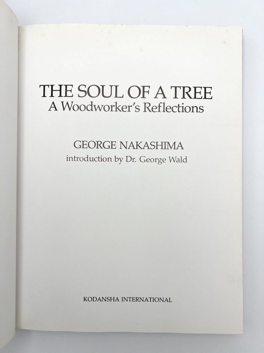 George NAKASHIMA / The Soul of a Tree A Woodworker's