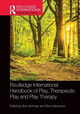 Routledge International Handbook of Play, Therapeutic Play and Play Therapy Buch